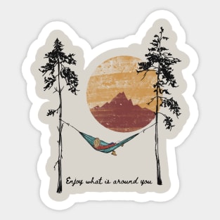 Enjoy what is around you Sunset Sticker